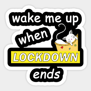 Wake me up when Lockdown ends - Typography design Sticker